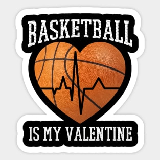 Basketball Is My Valentine Sticker